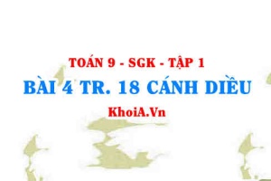 Bài 4 trang 18 Toán 9 Cánh diều Tập 1